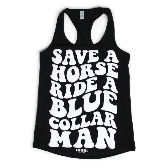Photo of Save a Horse Ride a Blue Collar Man Tank Top by Luckless Outfitters - Premium for UTVs / Side by Sides