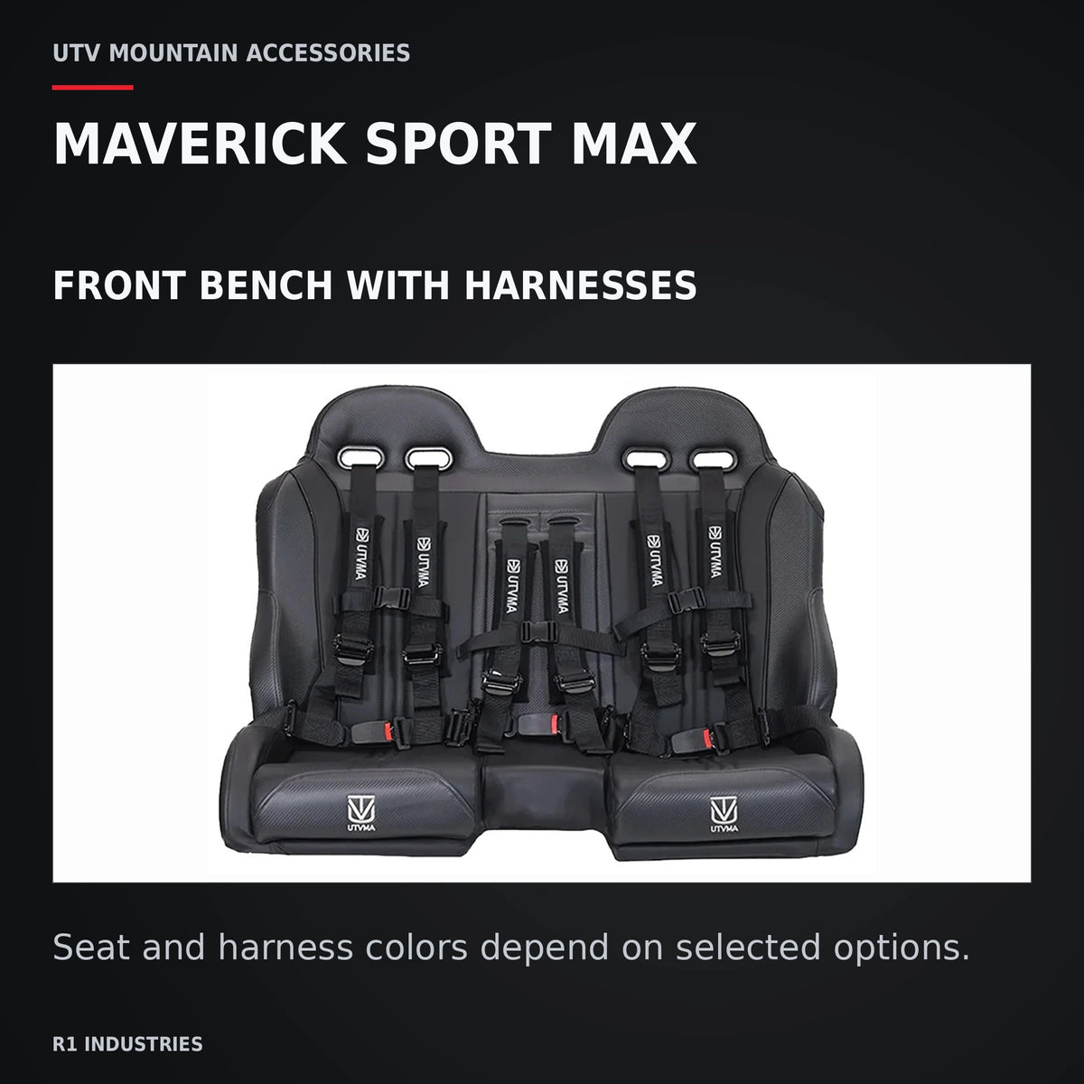 UTVMA Maverick Sport MAX Front Bench with Harnesses (2019+) — MAVERICK SPORT MAX. FRONT BENCH WITH HARNESSES