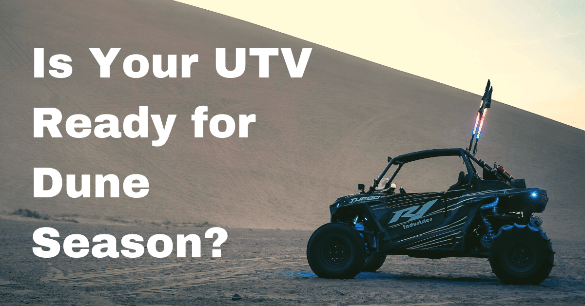Is Your UTV Ready for Dune Season? - R1 Industries