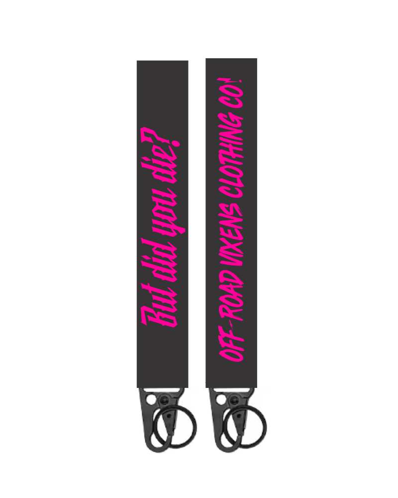 Photo of But Did You Die? Keychain by OFF-ROAD VIXENS CLOTHING CO. - Premium Accessories for UTVs / Side by Sides