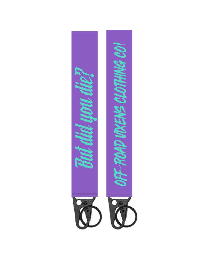 Photo of But Did You Die? Keychain by OFF-ROAD VIXENS CLOTHING CO. - Premium Accessories for UTVs / Side by Sides