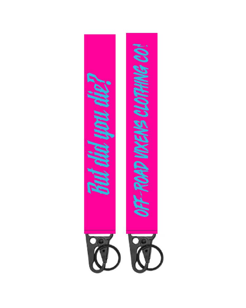 Photo of But Did You Die? Keychain by OFF-ROAD VIXENS CLOTHING CO. - Premium Accessories for UTVs / Side by Sides