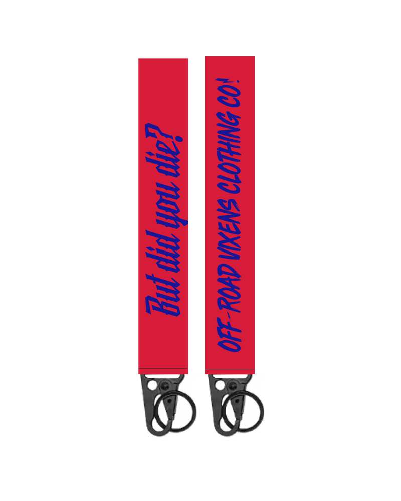 Photo of But Did You Die? Keychain by OFF-ROAD VIXENS CLOTHING CO. - Premium Accessories for UTVs / Side by Sides