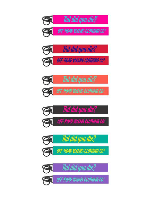 Photo of But Did You Die? Keychain by OFF-ROAD VIXENS CLOTHING CO. - Premium Accessories for UTVs / Side by Sides