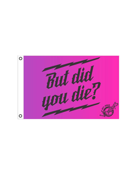 Photo of But did you Die? Flag 2' x 3' by OFF-ROAD VIXENS CLOTHING CO. - Premium Flags for UTVs / Side by Sides