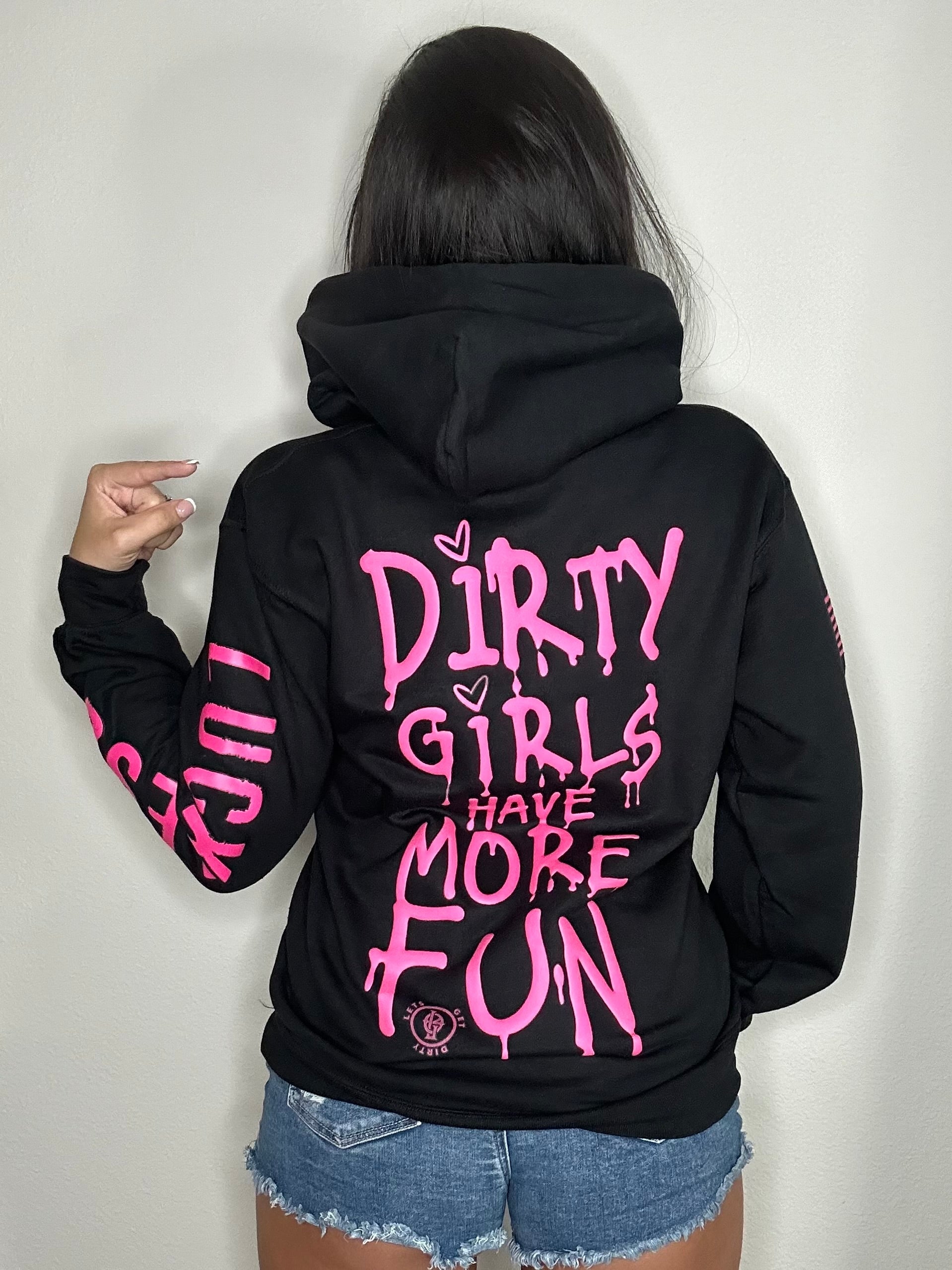 Dirty Girls Have More Fun | Hoodie Pink