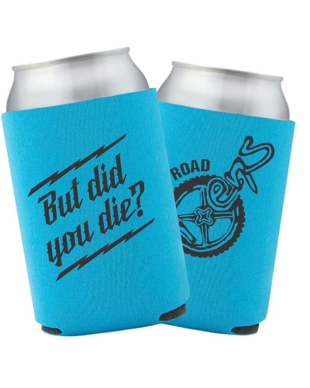 Photo of But did you die? Can Koozie by OFF-ROAD VIXENS CLOTHING CO. - Premium Accessories for UTVs / Side by Sides