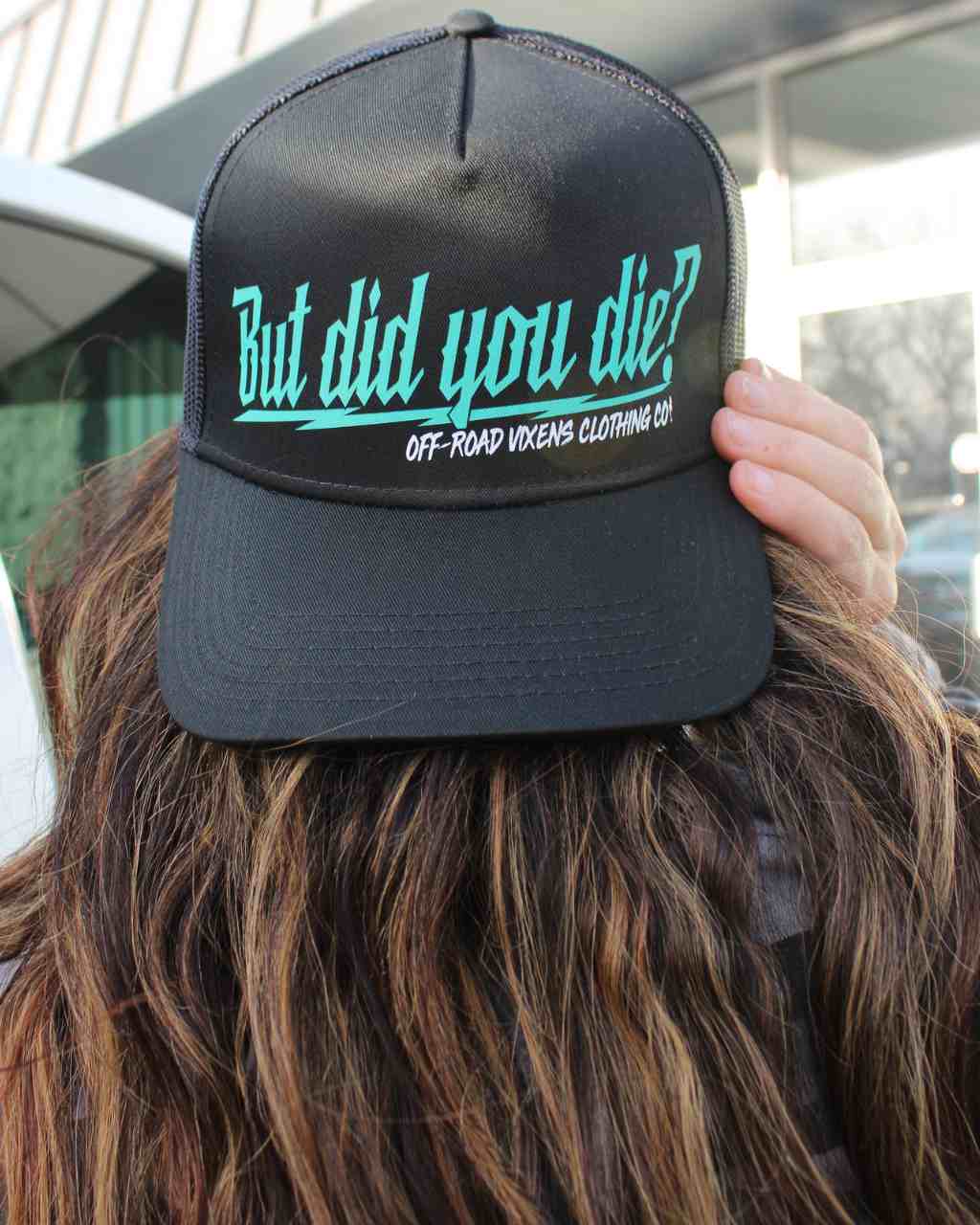 Photo of But did you die? Trucker - Black by OFF-ROAD VIXENS CLOTHING CO. - Premium Hats for UTVs / Side by Sides