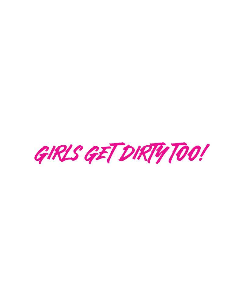 Photo of Girls Get Dirty Too! 4.0 Decal 1" x 8" by OFF-ROAD VIXENS CLOTHING CO. - Premium Apparel & Accessories for UTVs / Side by Sides