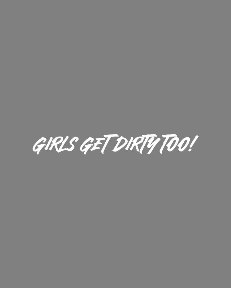 Photo of Girls Get Dirty Too! 4.0 Decal 1" x 8" by OFF-ROAD VIXENS CLOTHING CO. - Premium Apparel & Accessories for UTVs / Side by Sides