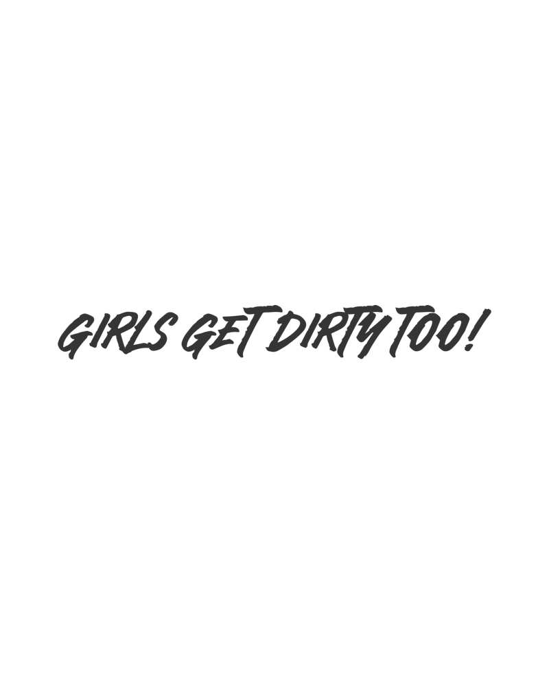 Photo of Girls Get Dirty Too! 4.0 Decal 1" x 8" by OFF-ROAD VIXENS CLOTHING CO. - Premium Apparel & Accessories for UTVs / Side by Sides