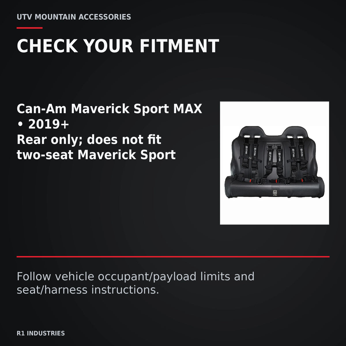 UTVMA Maverick Sport MAX Rear Bench with Harnesses (2019+) — CHECK YOUR FITMENT. Can-Am Maverick Sport MAX • 2019+; Rear only; does not fit two-seat Maverick Sport