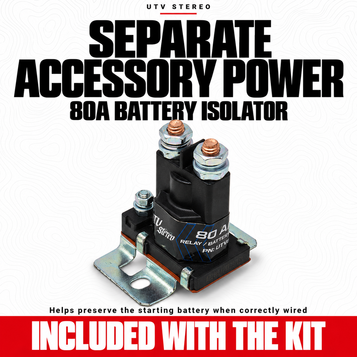 Included UTV Stereo 80A battery isolation relay