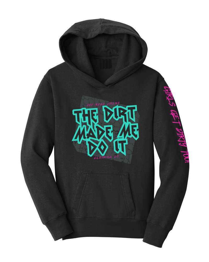 Photo of Youth Dirt Made Me Hoodie by OFF-ROAD VIXENS CLOTHING CO. - Premium Youth for UTVs / Side by Sides