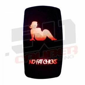 Photo of "No Fat Chicks" Waterproof Rocker Switch by 50 Caliber Racing - Premium Rocker Switches for UTVs / Side by Sides