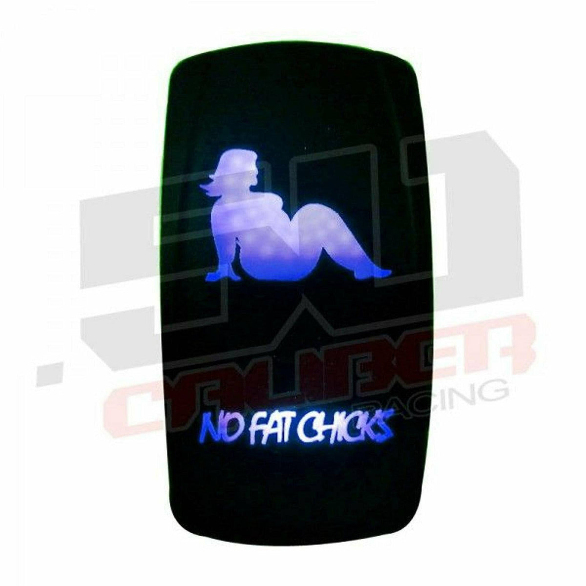Photo of "No Fat Chicks" Waterproof Rocker Switch by 50 Caliber Racing - Premium Rocker Switches for UTVs / Side by Sides