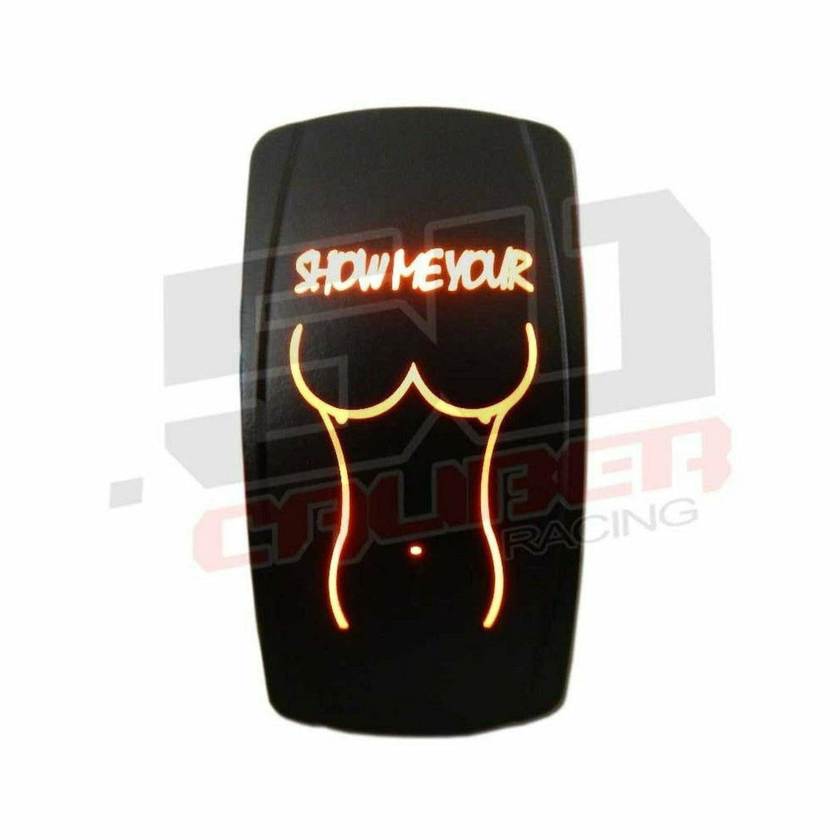 Photo of "Show Me Your" Waterproof Rocker Switch by 50 Caliber Racing - Premium Rocker Switches for UTVs / Side by Sides