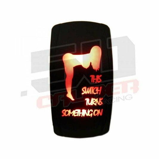 Photo of "This Switch Turns Something On" Waterproof Rocker Switch - LED Backlit, IP66 by 50 Caliber Racing - Premium Rocker Switches for UTVs / Side by Sides